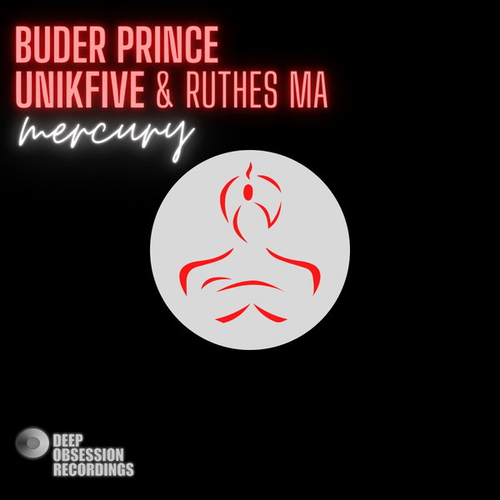 Buder Prince, UniKfive, Ruthes MA - Mercury [DOR330]
